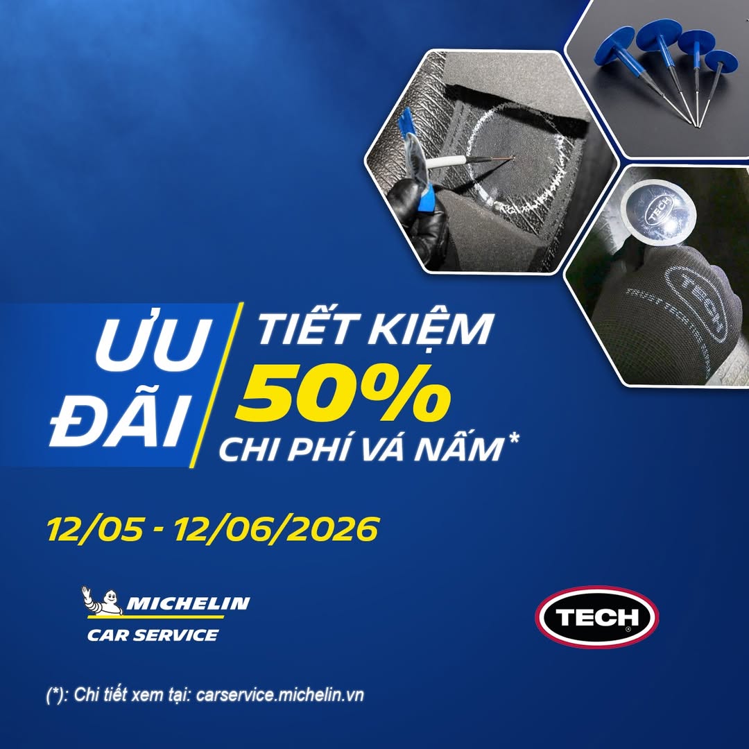 TIẾT KIỆM NGAY 50% CHI PHÍ VÁ NẤM TẠI MICHELIN CAR SERVICE
